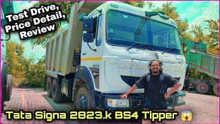 Tata Signa 2823k BS 4 Tipper Test Drive  Price Detail Information  Review [upl. by Nolie]