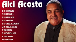 Alci Acosta Latin Songs Playlist Full Album  Best Songs Collection Of All Time [upl. by Kisor]