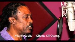 MIGHTY GABBY  OBAMA KILL OSAMA [upl. by Amathist]