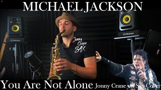 Michael Jackson  You Are Not Alone Jonny Crane on Sax Cover [upl. by Ainoek7]