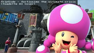 fripSide  fortissimo the ultimate crisis Toadette AI Cover [upl. by Akilegna260]