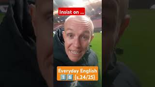 💥 Everyday English 1️⃣6️⃣  Insist on  s2425  🦈🔥⚽ [upl. by Solhcin]