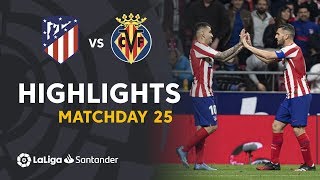 Highlights Atlético de Madrid vs Villarreal CF 31 [upl. by Dorkas367]