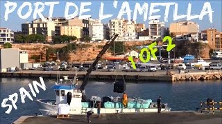 Espagne  LAmetlla de Mar 1  Bateaux de Pêche  Tarragone  Méditerranée  Costa Daurada  Spain [upl. by Dyna]