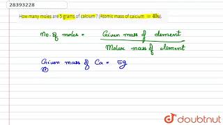 How many moles are 5 grams of calcium  Atomic mass of calcium  40 u [upl. by Sennahoj]