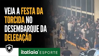 BOTAFOGO DESEMBARCA NO RIO DE JANEIRO COM FESTA DA TORCIDA APÓS SE CLASSIFICAR PARA FINAL [upl. by Thayne]