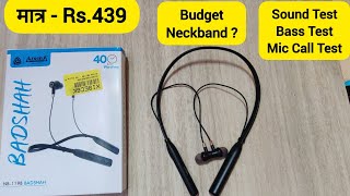 Aroma NB 119B Badshah🔥 Neckband  SoundBass amp Mic Test  Unboxing and Review  Under 500 Bluetooth [upl. by Aihsyla255]