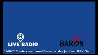 Interview BaronTheater  verslag Jan Been RTV Noord  Coronacrisis 2020 [upl. by Attener]