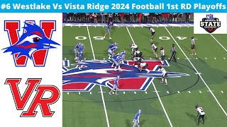 6 Westlake Vs Vista Ridge 2024 Football 1st RD Playoffs [upl. by Aillicec68]