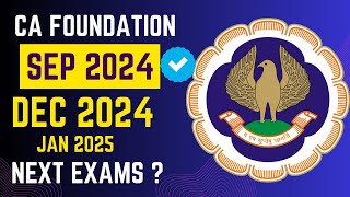 Official Announcement by ICAI  CA Foundation Next Exam   Sep 2024 December 2024 Or January 2025 [upl. by Acsicnarf101]