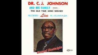 quotWhen All Of Gods Children Get Togetherquot 1976 Dr C J Johnson [upl. by Zebulen]