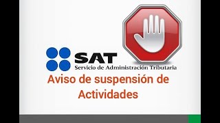 Como darse de Baja en el SAT  Suspensión de Actividades Personas físicas [upl. by Atiuqad]