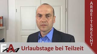 Wie viele Urlaubstage stehen einem Arbeitnehmer bei Teilzeit zu I Fachanwalt Bredereck [upl. by Brouwer995]