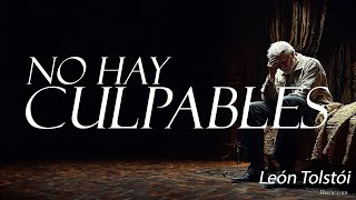 No Hay Culpables — León Tolstói [upl. by Yasnil988]