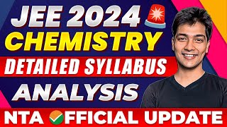 JEE Mains 2024  CHEMISTRY Syllabus Detailed Analysis 🎯 OFFICIAL UPDATE by NTA 🚨 [upl. by Lenno]