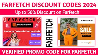 Farfetch Discount Code 2024  Verified Farfetch Promo Code  Working Farfetch Coupon Codes [upl. by Anitsim957]