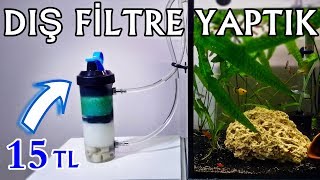 15 TLye Dış Filtre Yaptık  Homemade External Filter [upl. by Arvonio]