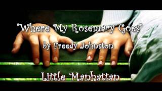 Little Manhattan Soundtrack  quotWhere My Rosemary Goesquot by Freedy Johnston [upl. by Audley793]