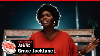 Grace Jocktane  Jaillit Vidéo Officielle [upl. by Eedoj]