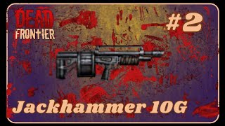 DEAD FRONTIER 3D  WEAPONS TESTING  JACKHAMMER 10 G IN OUTPOST ATTACK [upl. by Jannery]