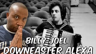 First Time Hearing  Billy Joel  Downeaster Alexa Reaction [upl. by Laehcimaj]