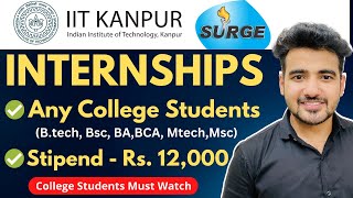 IIT Kanpur Launched Internship For College Students  IIT Surge 2023 Registration  Paid Internship [upl. by Maridel]