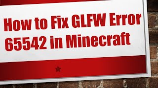 How to Fix GLFW Error 65542 in Minecraft [upl. by Yrrak]