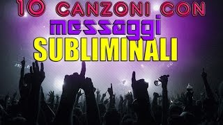 10 CANZONI CON MESSAGGI SUBLIMINALI [upl. by Gowrie]