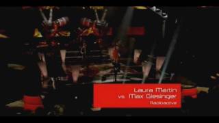 The voice of germany battle Laura Martins vs max Giesinger Radioactive [upl. by Ecyt960]