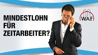 Mindestlohn für Zeitarbeitskräfte  Betriebsrat Video [upl. by Mehcanem]