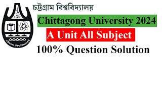 Chittagong University admission test A unit question solution 2024 [upl. by Uzzia]