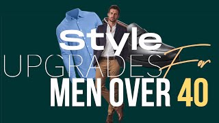 Revamp Your Wardrobe 5 Style Upgrades Every Man Over 40 Needs For Spring 2024 [upl. by Ayatnwahs]