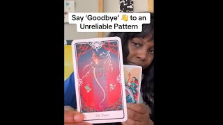 quotSay Goodbye to an Unreliable Patternquot  Tarot Reading [upl. by Melvin966]