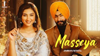 Masseya  Offcial Video  Jashan Mahal  Isha sharma  Jassi X  Arjan virk  Farmers Records [upl. by Fair59]