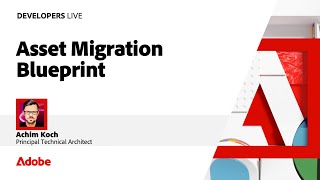 Assets Migration Blueprint  Developers Live 2024 [upl. by Talbert466]