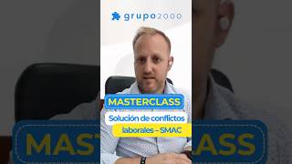 Masterclass Solución de conflictos laborales – SMAC [upl. by Acnoib]