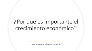 ¿Por qué es importante el crecimiento  Crecimiento económico 1  Percepciones Económicas [upl. by Christiansen582]