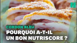 Pourquoi le cordon bleu estil si bien noté au Nutriscore [upl. by Babbette865]