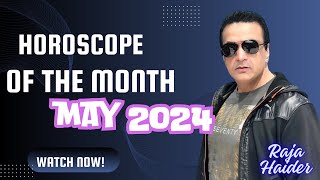 Unlock Your Future May 2024 Horoscope with Raja Haider [upl. by Adnarb]