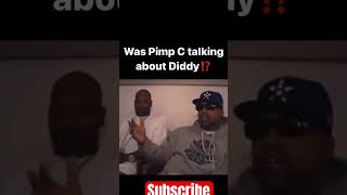 Was Pimp C talking about P diddy  😳😳hiphopnews undergroundhiphop pimpc rap [upl. by Chrysler]