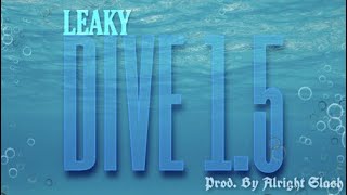 Leaky  Dive 15 [upl. by Arluene]