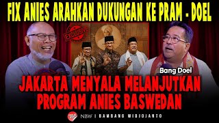 FIX ANIES ARAHKAN DUKUNGAN KE PRAM  DOEL JAKARTA MENYALA MELANJUTKAN PROGRAM ANIES BASWEDAN [upl. by Alexandro]