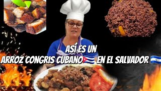 Así es un Arroz Congris Cubano En El Salvador 🇸🇻 [upl. by Naro]