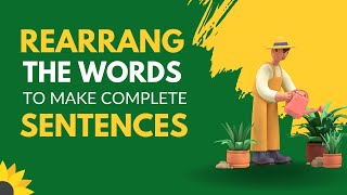 Rearrange The Words To Make Complete Sentences  Jumble Words In English [upl. by Meil]