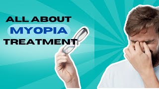 All about Myopia Treatment [upl. by Yelnats]