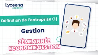 2ème Economie Gestion  Gestion  Définition de lentreprise 1 [upl. by Amoritta]