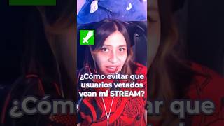 Evita que usuarios baneados vean tu stream ⚔️ twitch moderador guiaparamoderadores twitchmod [upl. by Maddis]