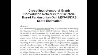 Cross Spatiotemporal Graph Convolution Networks for Skeleton Based Parkinsonian Gait MDS UPDRS Score [upl. by Tertia]