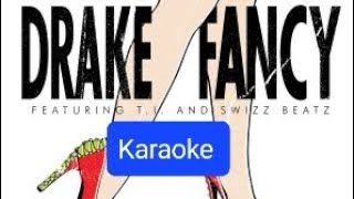 Fancy Karaoke Drake [upl. by Brookes930]