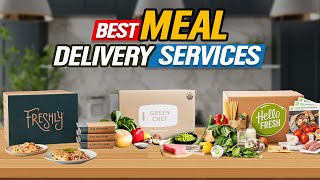 Meal Delivery Services 🍛 Top 10 Meal Kit Picks  2024 Review [upl. by Mellman]